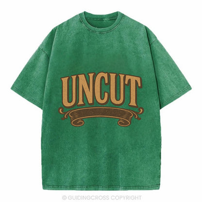 Bold typography design - "UNCUT" - pure, undiluted, authentic - Vintage T-shirt - Forest Mist(Green)