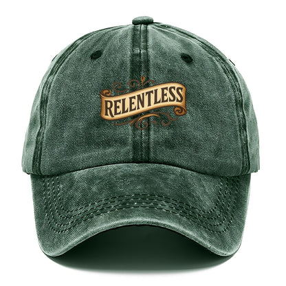 Bold typography design - "RELENTLESS" - never giving up, persistent pursuit - Classic Cap - Forest Mist(Green)
