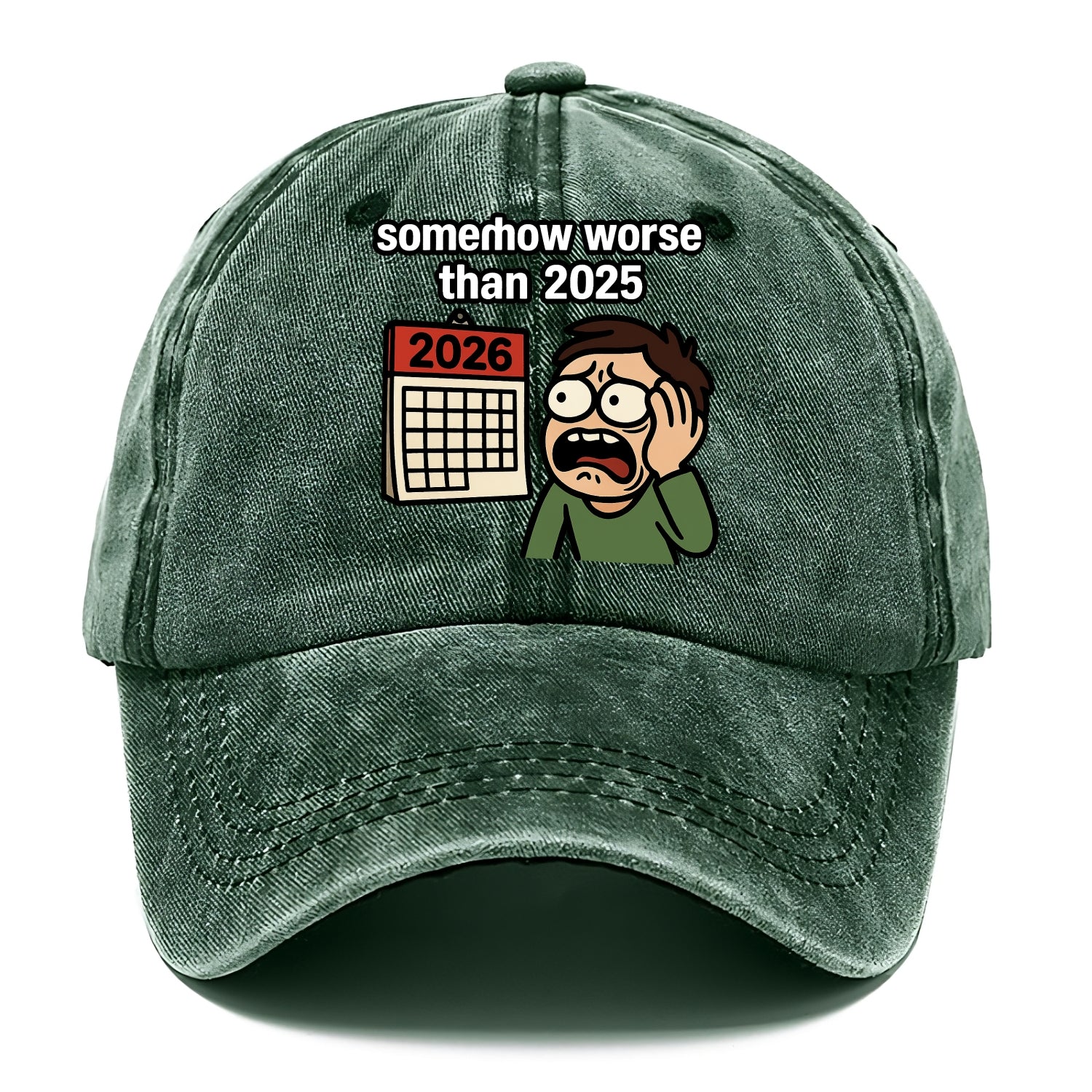 Person looking at calendar with dread - "2026: somehow worse than 2025" - Classic Cap - Forest Mist(Green)