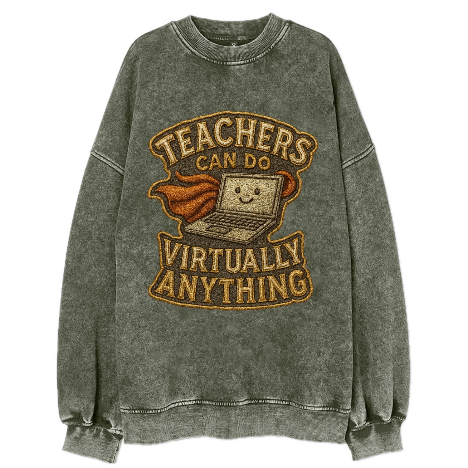 Teachers Can Do Virtually Anything  - Vintage Sweatshirt - Forest Mist(Green)