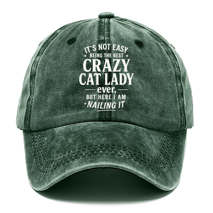 It's not easy being the best CRAZY CAT LADY ever, but here I am nailing it - Classic Cap - Forest Mist(Green)