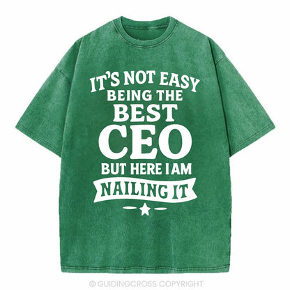 It's not easy being the best CEO ever, but here I am nailing it - Vintage T-shirt - Forest Mist(Green)