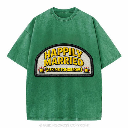 HAPPILY MARRIED  - yellow ask tomorrow - yellow - marital flux - Vintage T-shirt - Forest Mist(Green)