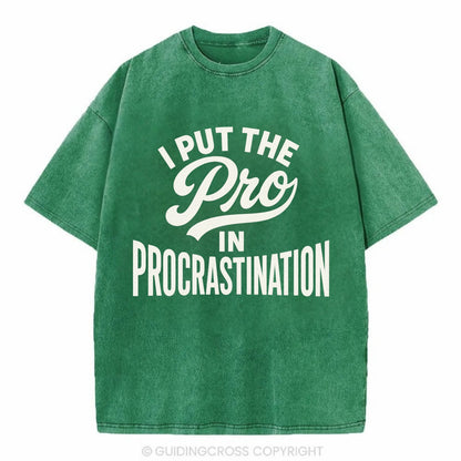 I Put The Pro In Procrastination - Vintage T-shirt - Forest Mist(Green)