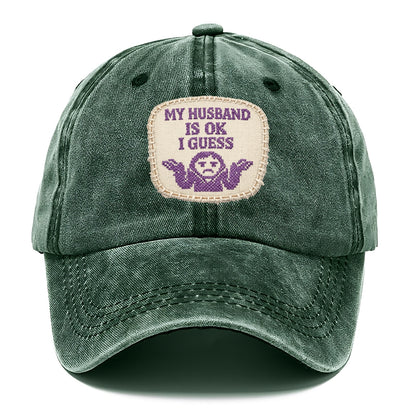 MY HUSBAND IS OK I GUESS - purple ok shrug - purple - mediocre husband - Classic Cap - Forest Mist(Green)