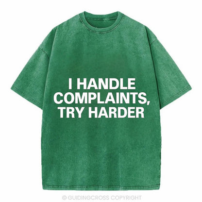 I handle complaints, try harder - Vintage T-shirt - Forest Mist(Green)