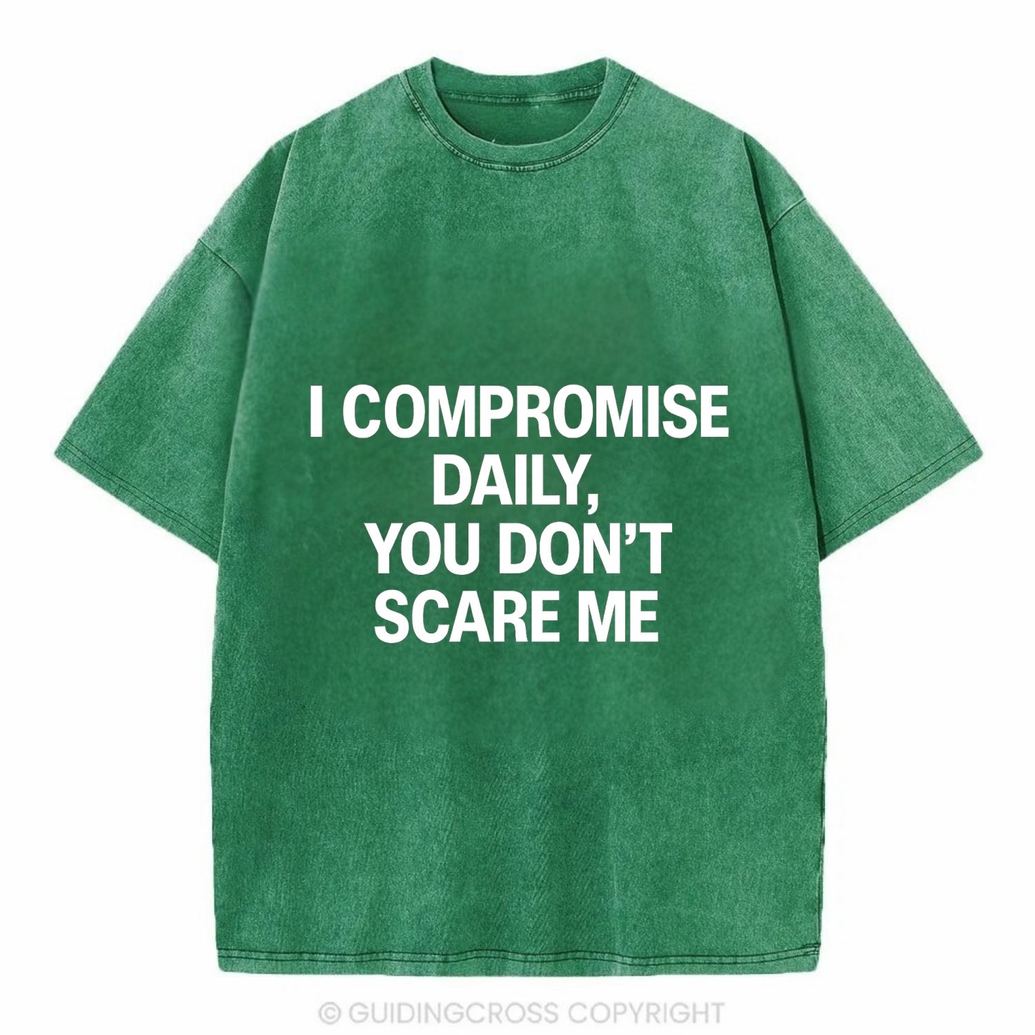 I compromise daily, you don't scare me - Vintage T-shirt - Forest Mist(Green)