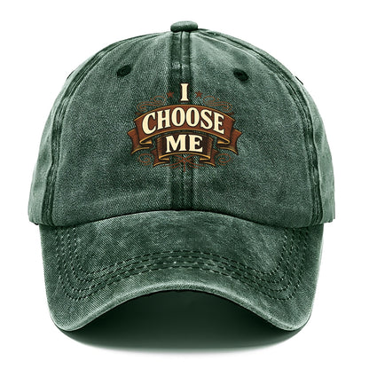 Bold typography design - "I CHOOSE ME" - self-priority, self-selection - Classic Cap - Forest Mist(Green)