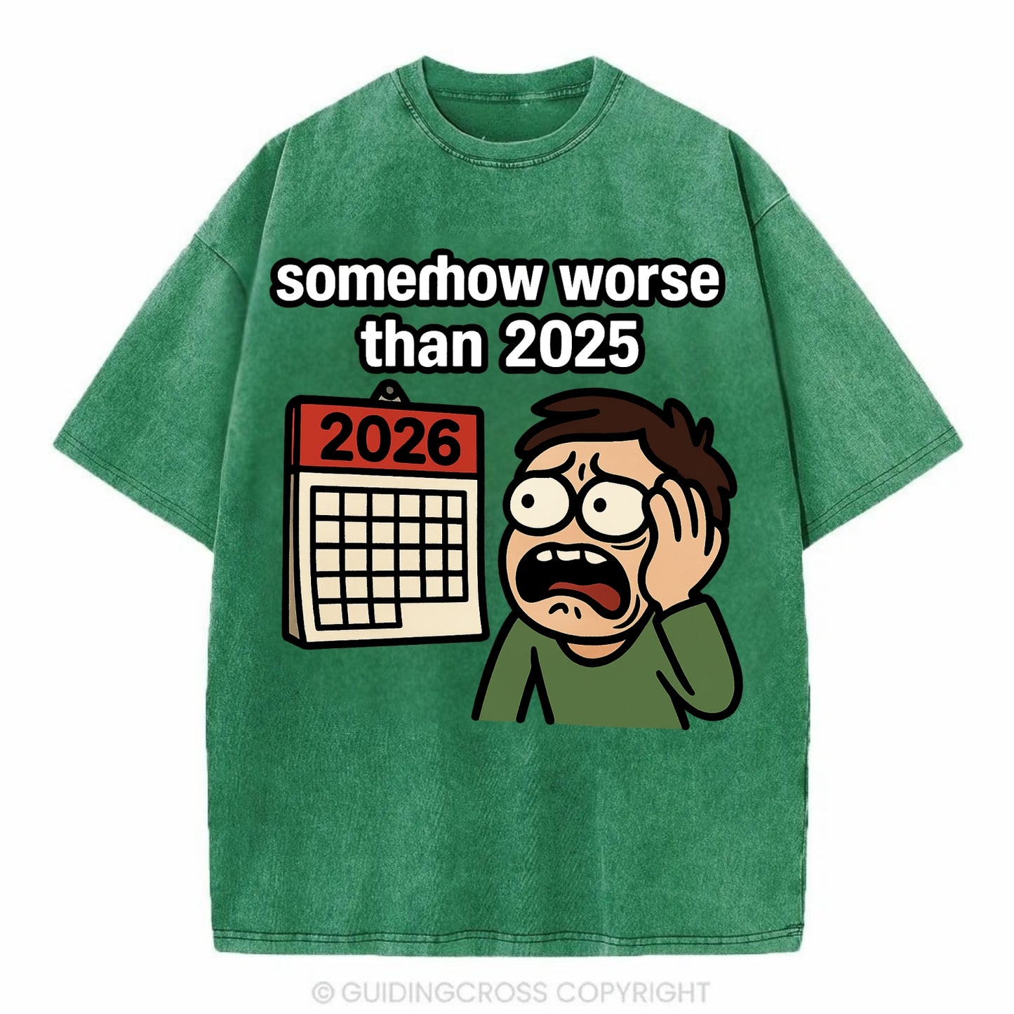 Person looking at calendar with dread - "2026: somehow worse than 2025" - Vintage T-shirt - Forest Mist(Green)