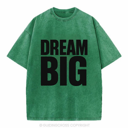 Bold typography design - "DREAM BIG" - ambitious goals, no limits - Vintage T-shirt - Forest Mist(Green)