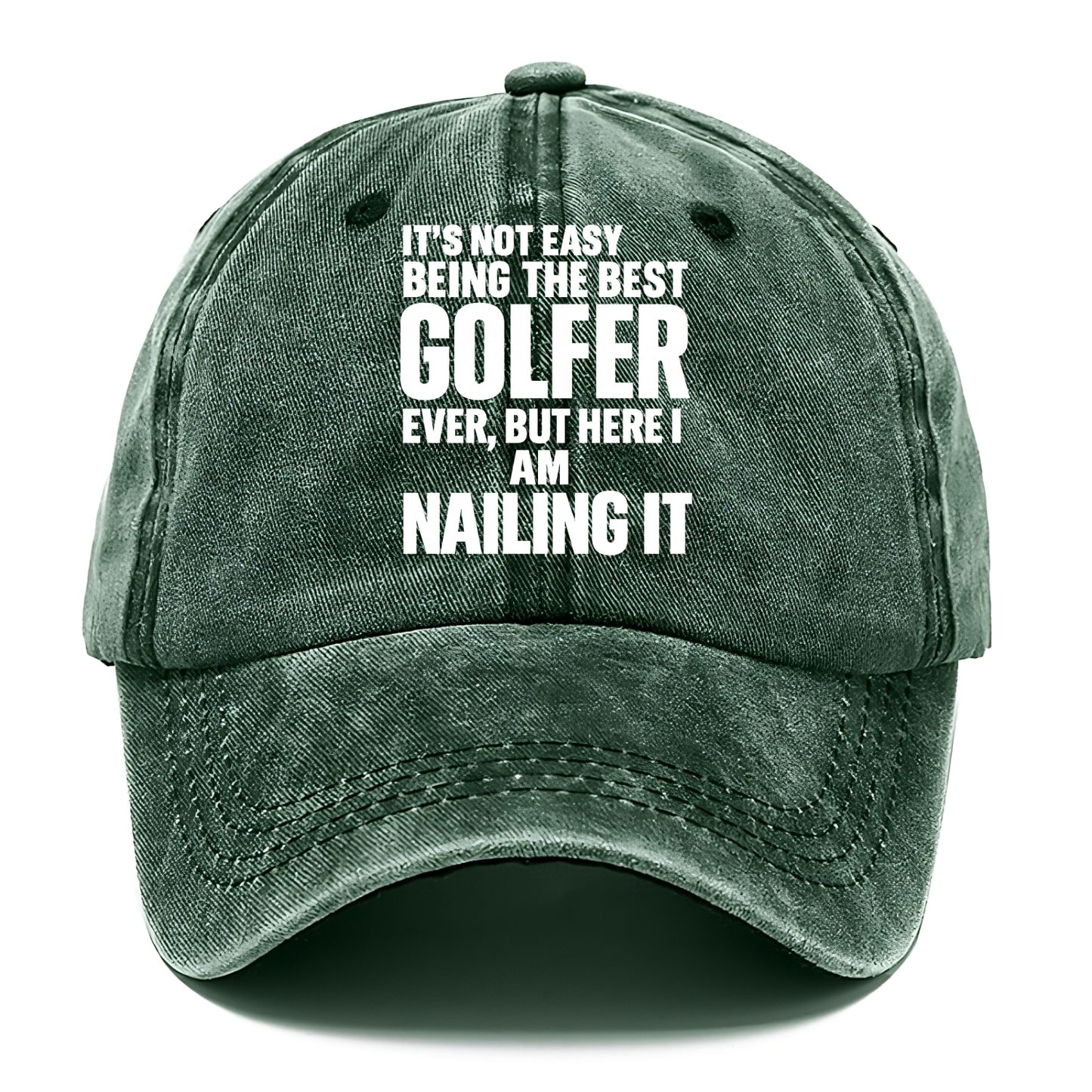 It's not easy being the best GOLFER ever, but here I am nailing it - Classic Cap - Forest Mist(Green)