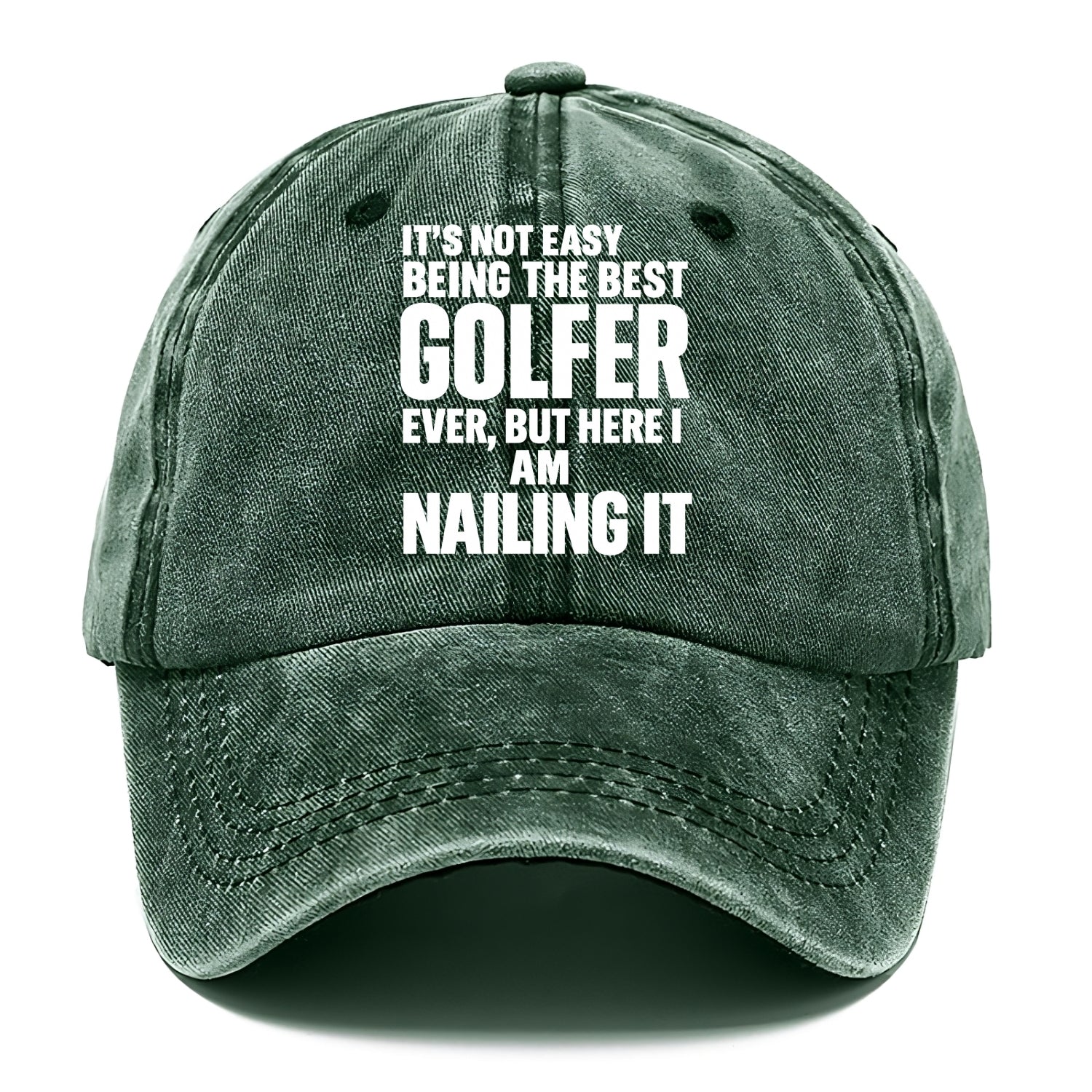 It's not easy being the best GOLFER ever, but here I am nailing it - Classic Cap - Forest Mist(Green)