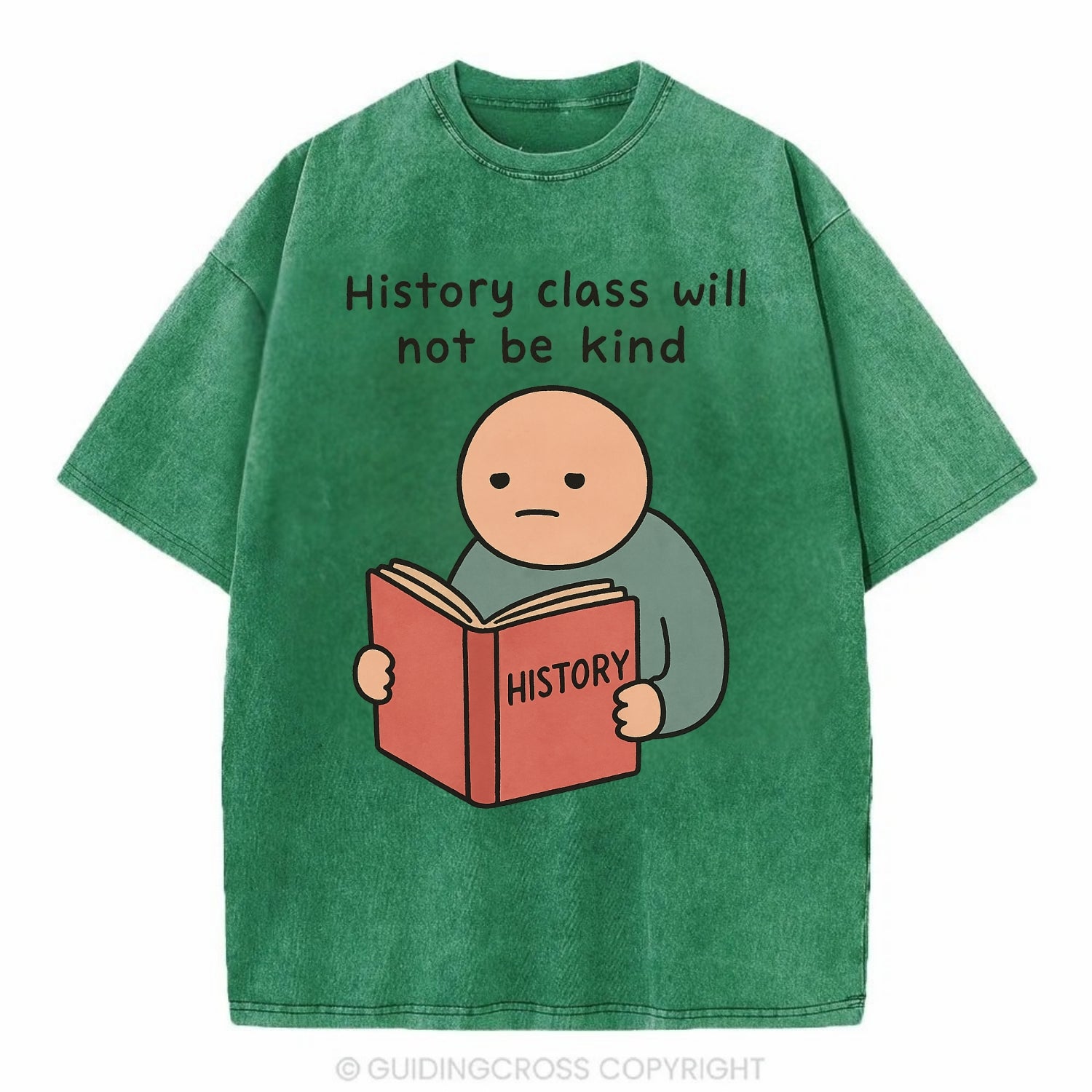 Future history book with cringe - "History class will not be kind" - Vintage T-shirt - Forest Mist(Green)