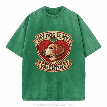MY DOG IS MY VALENTINE - heart with dog in red , single pet owner - Vintage T-shirt - Forest Mist(Green)