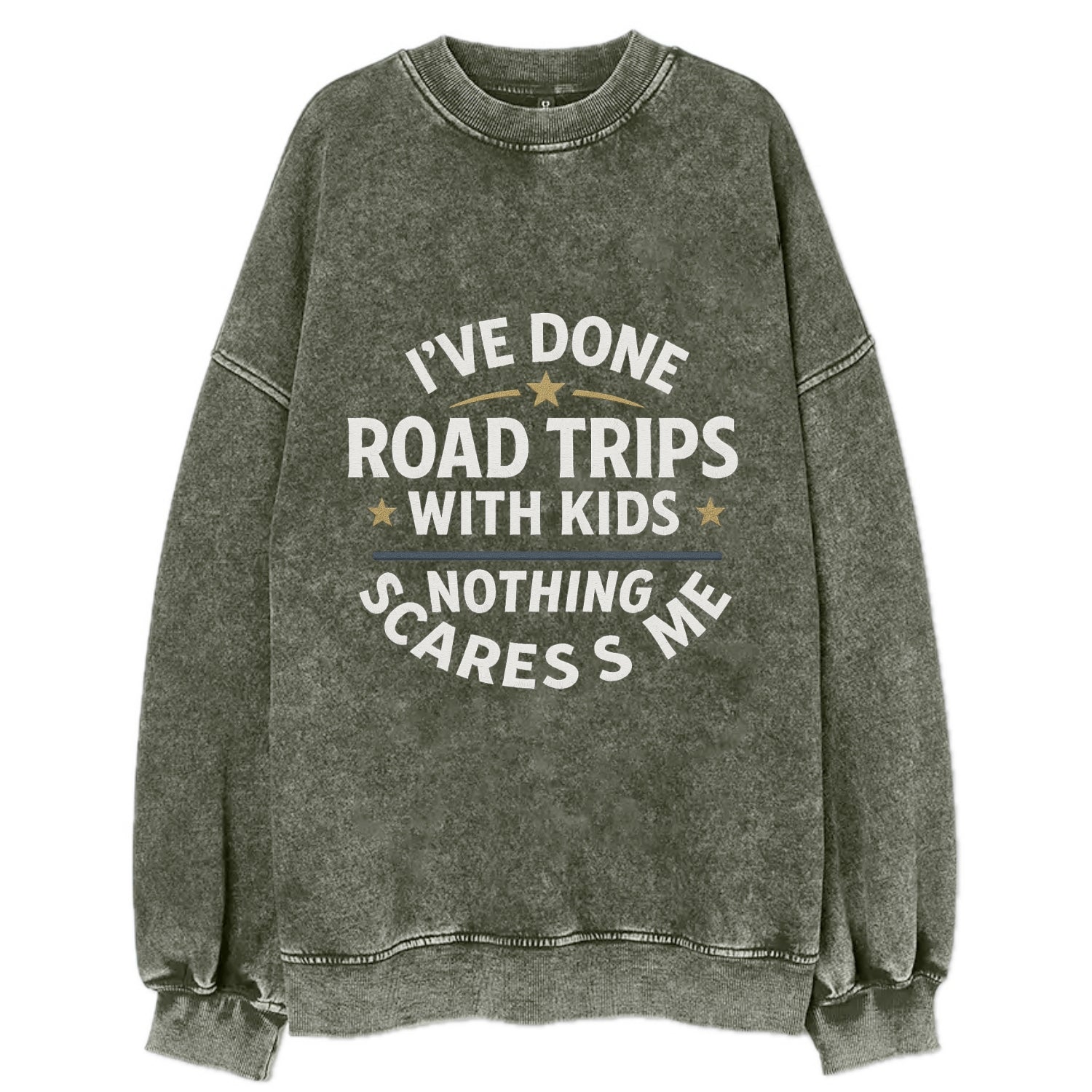 I've done road trips with kids, nothing scares me - Vintage Sweatshirt - Forest Mist(Green)