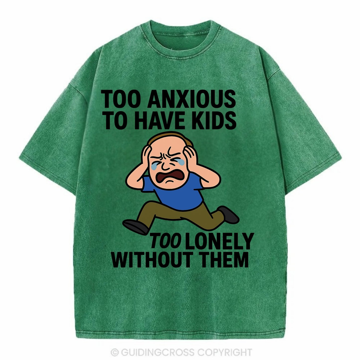 Person paralyzed between two fears - "Too anxious to have kids, too lonely - Vintage T-shirt - Forest Mist(Green)