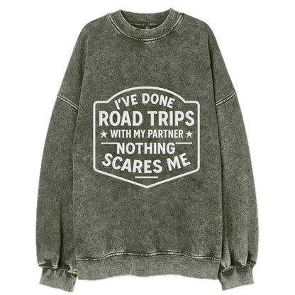 I've done road trips with my partner, nothing scares me - Vintage Sweatshirt - Forest Mist(Green)