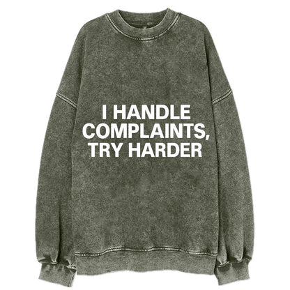 I handle complaints, try harder - Vintage Sweatshirt - Forest Mist(Green)