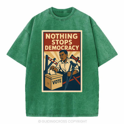 Person voting despite obstacles - "Nothing Stops Democracy" - voter perseverance - Vintage T-shirt - Forest Mist(Green)
