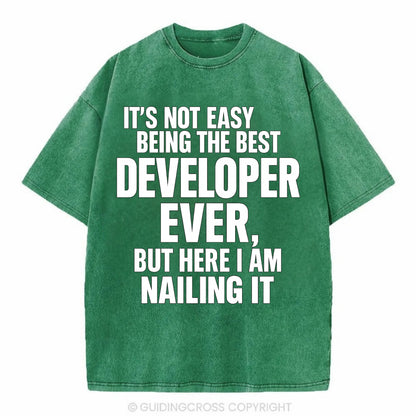 It's not easy being the best DEVELOPER ever, but here I am nailing it - Vintage T-shirt - Forest Mist(Green)