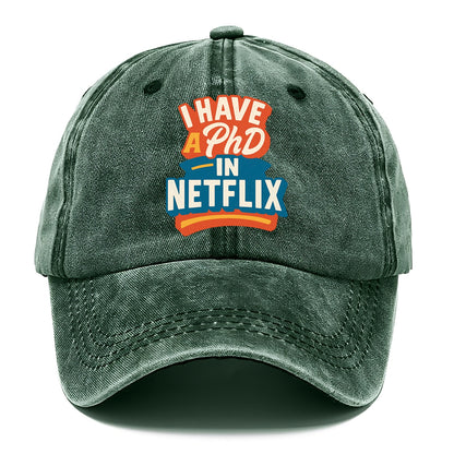 I Have A PhD In Netflix - Classic Cap - Forest Mist(Green)
