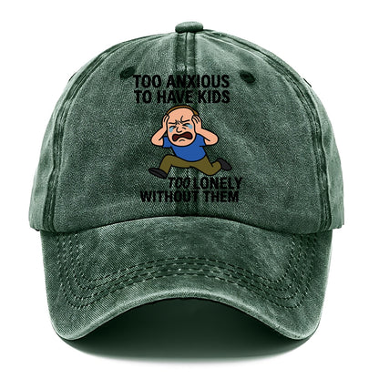 Person paralyzed between two fears - "Too anxious to have kids, too lonely without - Classic Cap - Forest Mist(Green)
