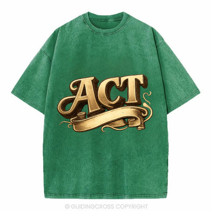Bold typography design - "ACT" - take action, do something - Vintage T-shirt - Forest Mist(Green)