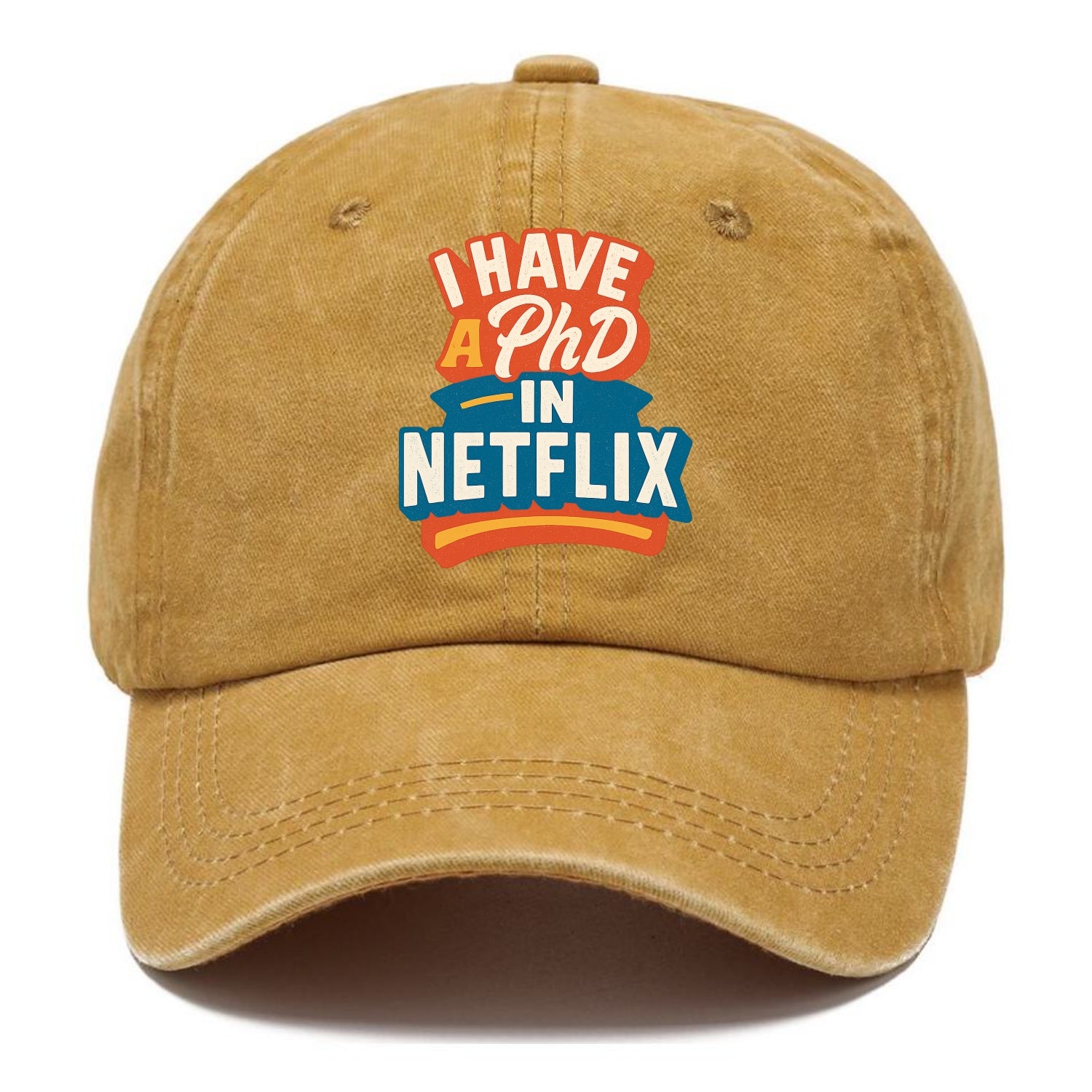 I Have A PhD In Netflix - Classic Cap - Golden Harvest(Yellow)