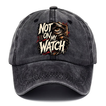 Not On My Watch - Classic Cap - Graphite