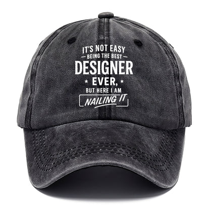 It's not easy being the best DESIGNER ever, but here I am nailing it - Classic Cap - Graphite