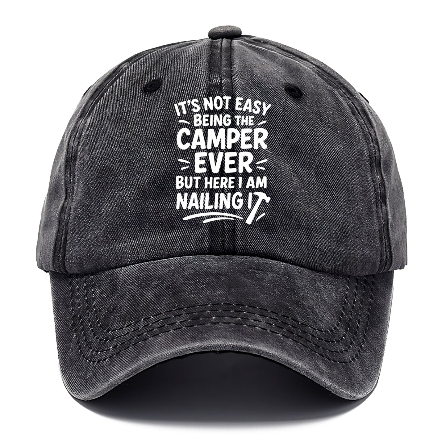 It's not easy being the best CAMPER ever, but here I am nailing it - Classic Cap - Graphite