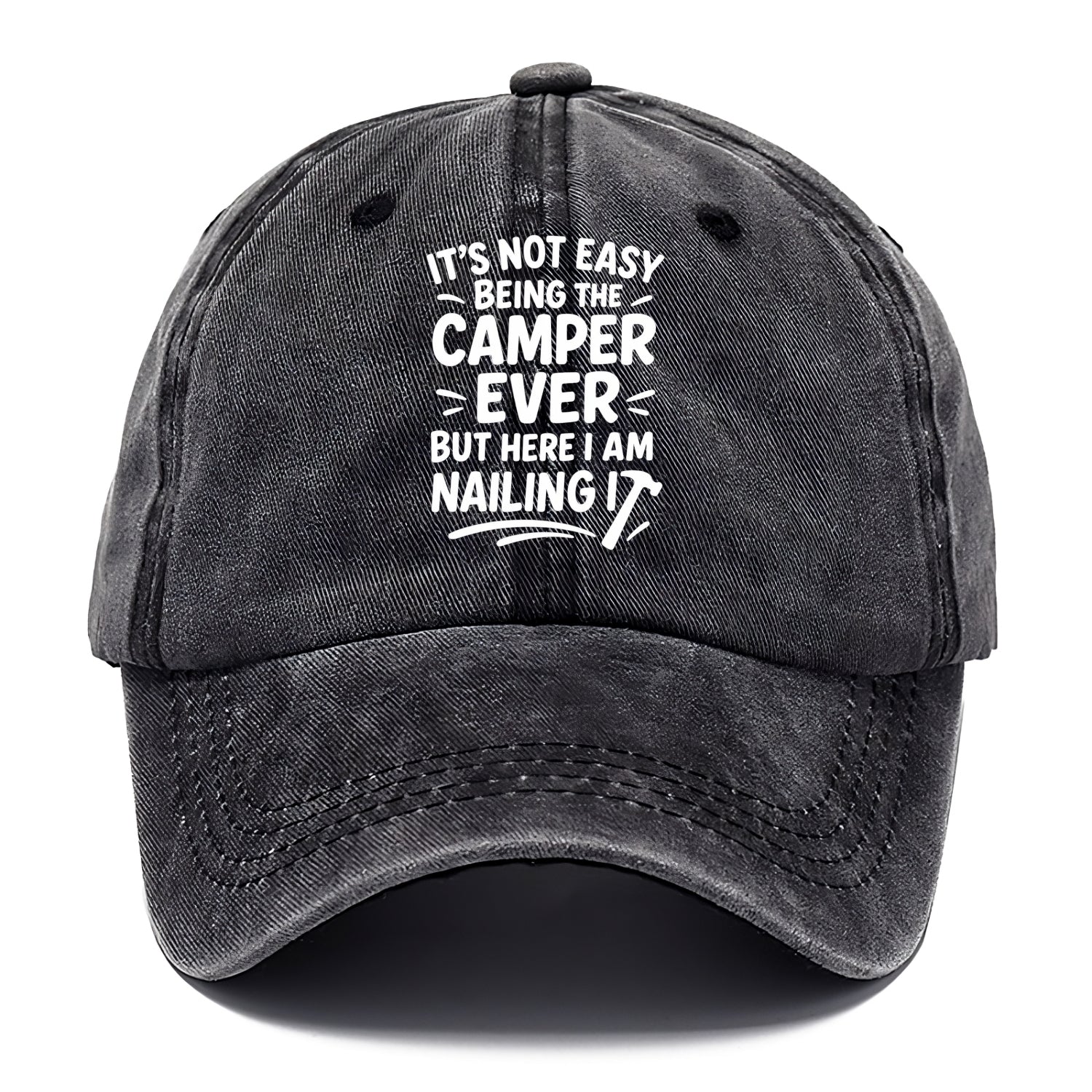 It's not easy being the best CAMPER ever, but here I am nailing it - Classic Cap - Graphite