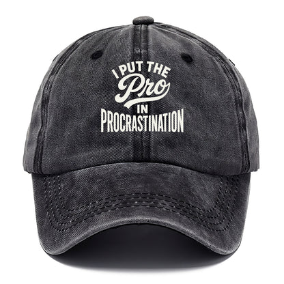 I Put The Pro In Procrastination - Classic Cap - Graphite