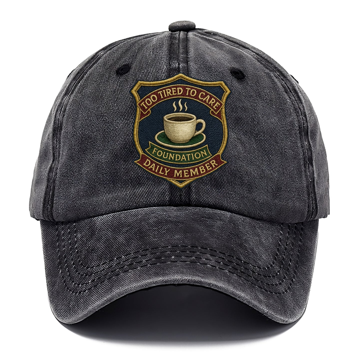 Crest with coffee cup - "Too Tired To Care Foundation - Daily Member" - exhausted - Classic Cap - Graphite