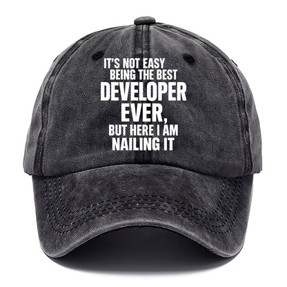 It's not easy being the best DEVELOPER ever, but here I am nailing it - Classic Cap - Graphite