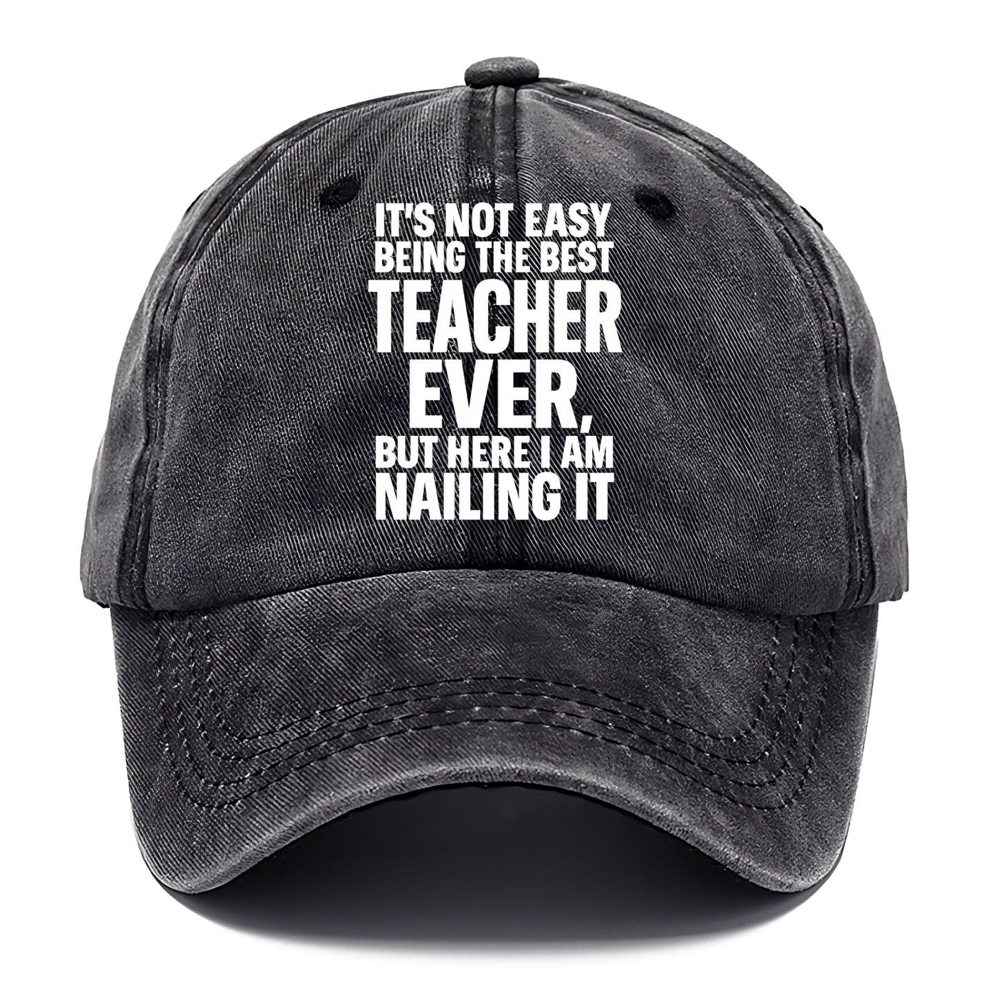 It's not easy being the best FIREFIGHTER ever, but here I am nailing it - Classic Cap - Graphite