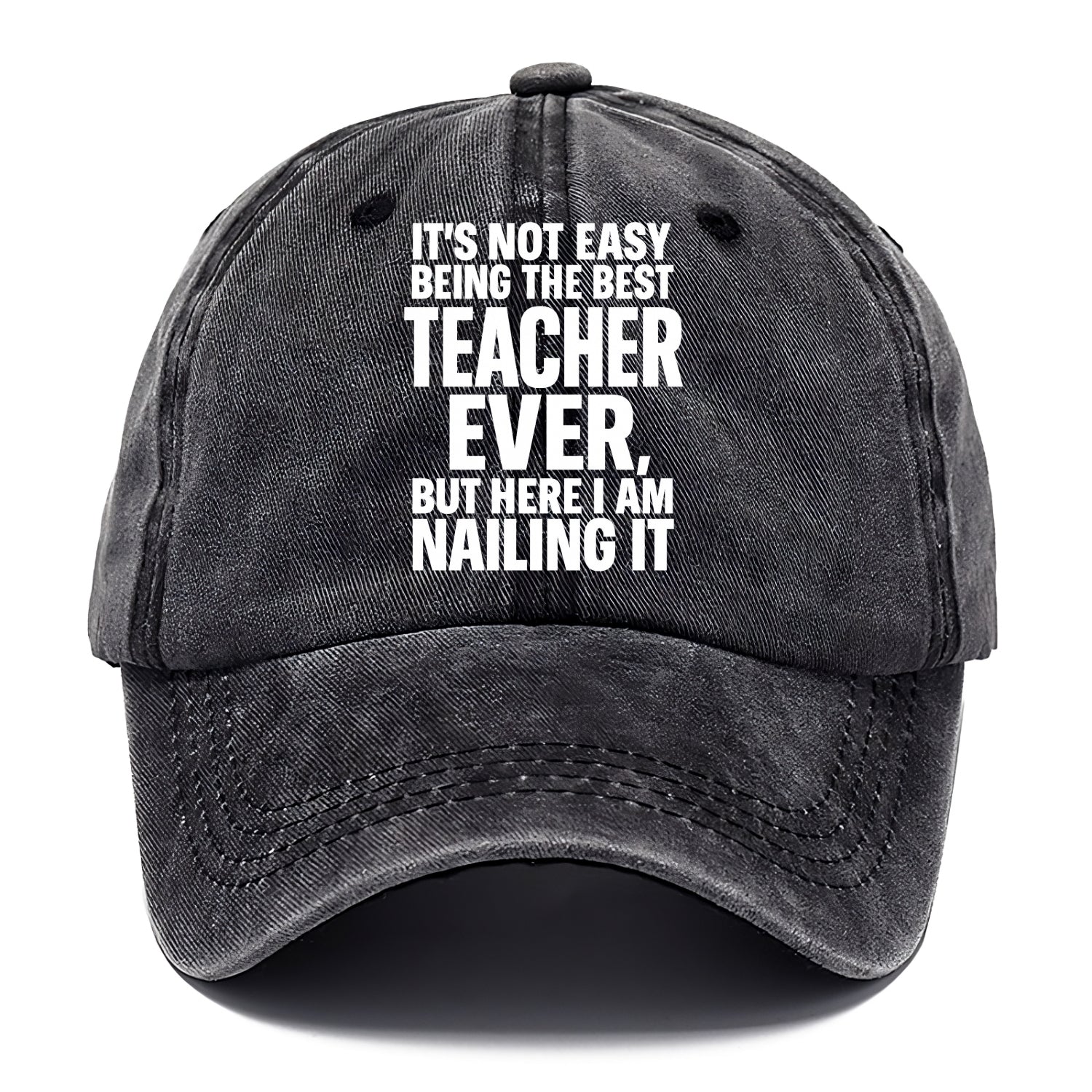 It's not easy being the best FIREFIGHTER ever, but here I am nailing it - Classic Cap - Graphite