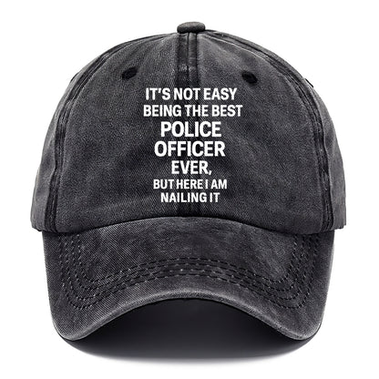 It's not easy being the best POLICE OFFICER ever, but here I am nailing it - Classic Cap - Graphite