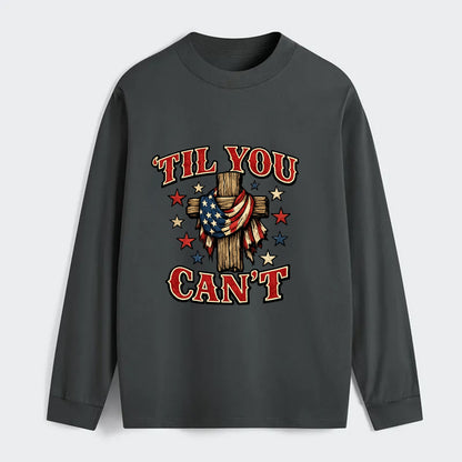 Til You Cant - Flag Cross - Classic Long Sleeve Shirt - Gray