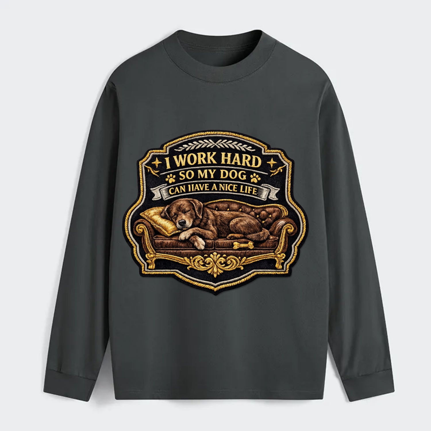 I WORK HARD SO MY DOG CAN HAVE A NICE LIFE - dog on couch in brown , - Classic Long Sleeve Shirt - Gray