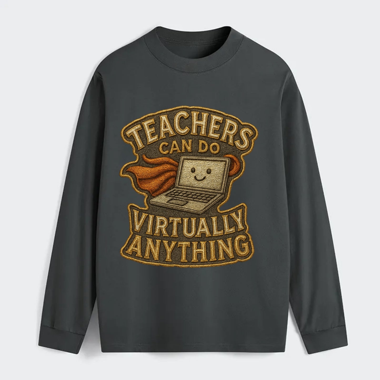 Teachers Can Do Virtually Anything  - Classic Long Sleeve Shirt - Gray