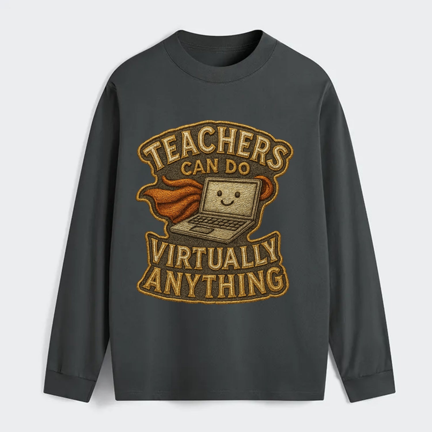 Teachers Can Do Virtually Anything  - Classic Long Sleeve Shirt - Gray