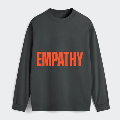 Bold typography design - "EMPATHY" - understanding others, emotional - Classic Long Sleeve Shirt - Gray