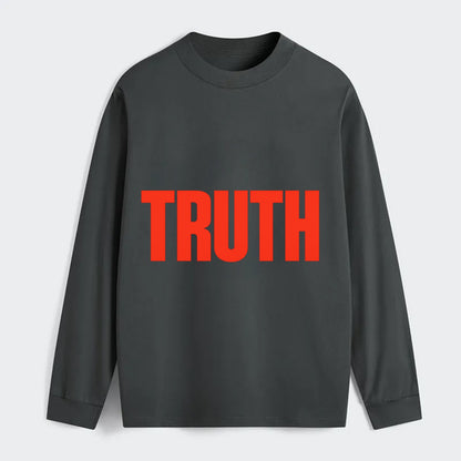 Bold typography design - "TRUTH" - honesty, reality - Classic Long Sleeve Shirt - Gray