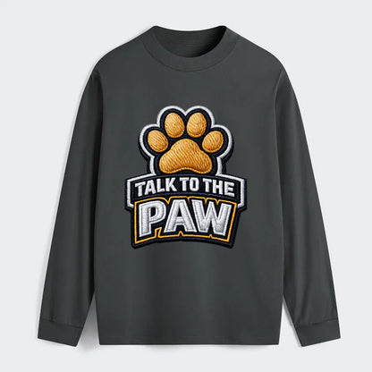 TALK TO THE PAW - raised paw in tan , sassy pet - Classic Long Sleeve Shirt - Gray