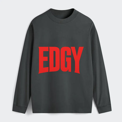 Bold typography design - "EDGY" - pushing boundaries, unconventional - Classic Long Sleeve Shirt - Gray