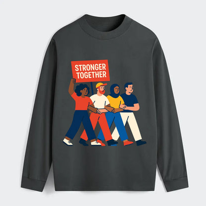 Peaceful protesters marching with linked arms - "Stronger Together" - - Classic Long Sleeve Shirt - Gray