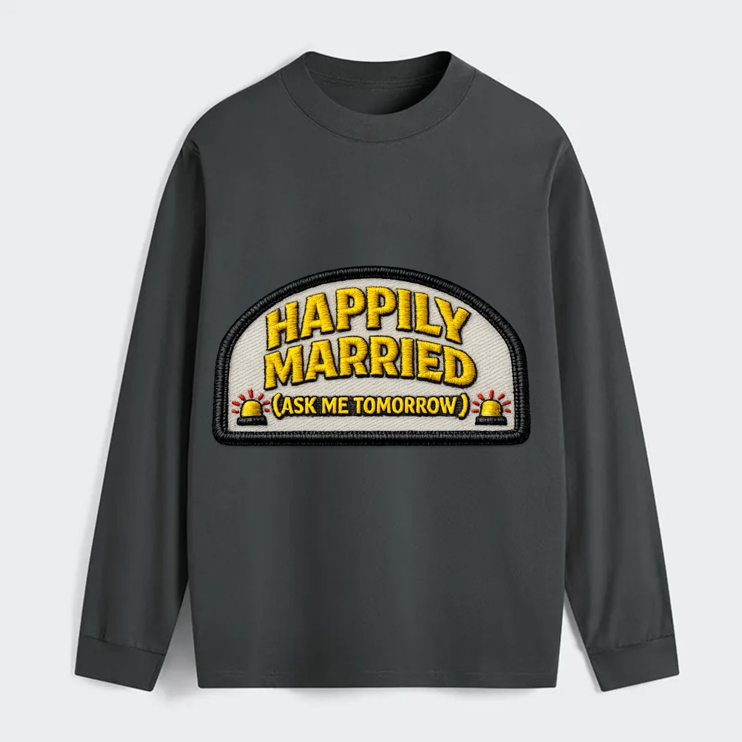 HAPPILY MARRIED  - yellow ask tomorrow - yellow - marital flux - Classic Long Sleeve Shirt - Gray