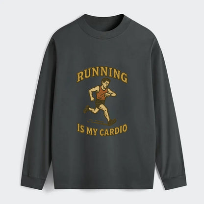 Running Late Is My Cardio  - Classic Long Sleeve Shirt - Gray