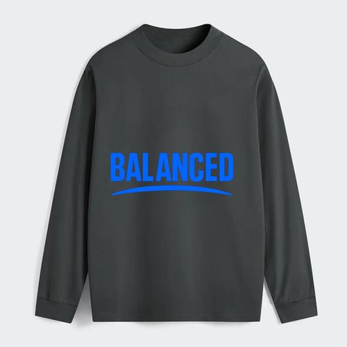 Bold typography design - BALANCED - harmony, equilibrium, centered - Classic Long Sleeve Shirt